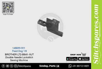  Strong-H 148699-001 1/8 Feed Dog Brother LT2-B845 -5-UT Double Needle Lockstitch Sewing Machine Spare Part