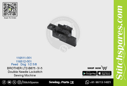 Strong-H 116512-001 5/8 Feed Dog Brother LT2-B875 -3/-5 Double Needle Lockstitch Sewing Machine Spare Part