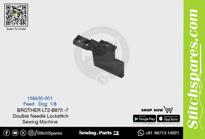 Strong-H 158430-001 1/8 Feed Dog Brother LT2-B875 -7 Double Needle Lockstitch Sewing Machine Spare Part