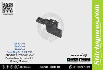 Strong-H 112660-001 1/4 Feed Dog Brother LT2-B875 -3/-5 Double Needle Lockstitch Sewing Machine Spare Part
