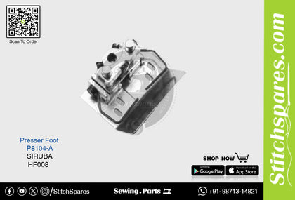 Strong-H P8104-A Presser Foot Siruba Industrial Sewing Machine Spare Part