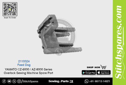 2119324 Feed Dog YAMATO CZ-6000 / AZ-8000 Series Overlock Sewing Machine Spare Part