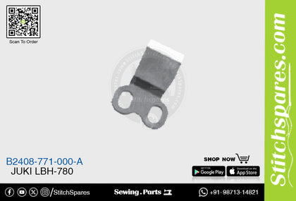 STRONGH B2408-771-000-A JUKI LBH-771 ,781, 782 BUTTON HOLING SEWING MACHINE SPARE PART