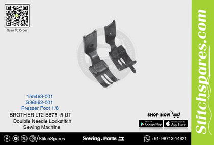 Strong-H 155463-001 1/8 Presser Foot Brother LT2-B875 -5-UT Double Needle Lockstitch Sewing Machine Spare Part