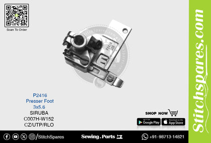 P2416 Presser Foot Siruba C007h-W152 (3×5.6) Sewing Machine Spare Part