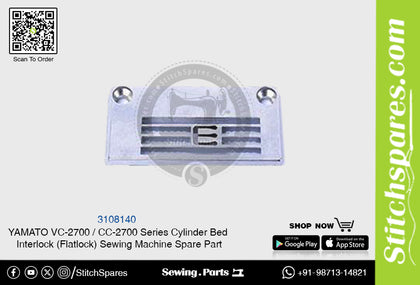 3108140 Needle Plate YAMATO CC-2700  VC-2700 Series Cylinder Bed Interlock (Flatlock) Sewing Machine Spare Part