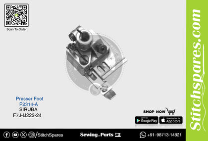Strong-H P2314-A Presser Foot Siruba F7J-U222-24 Industrial Sewing Machine Spare Part