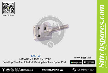 4309120 YAMATO VT-1500  VT-2500 Feed-Up-The-Arm Interlock Sewing Machine Spare Part