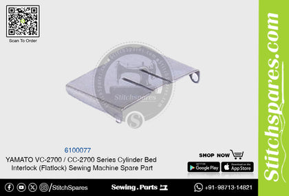 6100077 YAMATO CC-2700  VC-2700 Series Cylinder Bed Interlock (Flatlock) Sewing Machine Spare Part