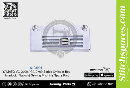 6108008 Needle Plate YAMATO CC-2700  VC-2700 Series Cylinder Bed Interlock (Flatlock) Sewing Machine Spare Part