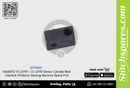 6300640 YAMATO CC-2700  VC-2700 Series Cylinder Bed Interlock (Flatlock) Sewing Machine Spare Part