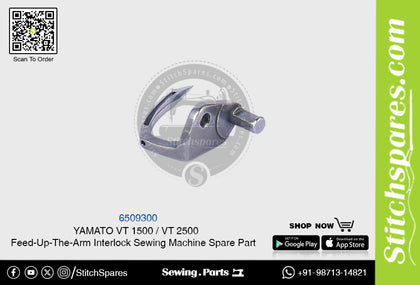 6509300 YAMATO VT-1500  VT-2500 Feed-Up-The-Arm Interlock Sewing Machine Spare Part